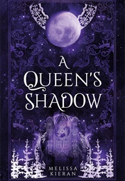 A Queen's Shadow (Melissa Kieran)