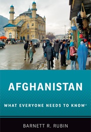 Afghanistan: What Everyone Needs to Know (Rubin, Barnett R.)