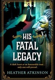 His Fatal Legacy (Heather Atkinson)