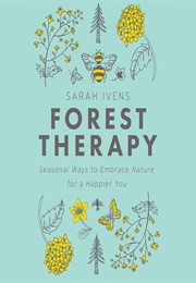Forest Therapy (Sarah Ivens)