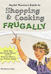 Shopping & Cooking Frugally (Eddy, Kimberly)