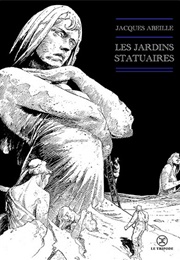 Les Jardins Statuaires (Jacques Abeille)