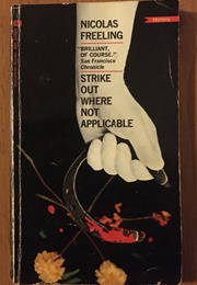 Strike Out Where Not Applicable (Nicolas Freeling)