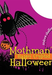 Mothman's Happy Cryptid Halloween (Andrew Shaffer)