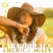 Laura Downs - America Again
