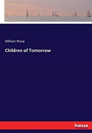 Children of Tomorrow (William Sharp)
