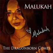 Malukah - The Dragonborn Comes