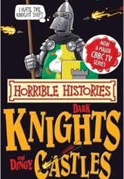 Dark Knights and Dingy Castles (Deary, Terry)