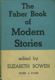 The Faber Book of Modern Stories (Elizabeth Bowen (Ed))