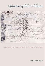 Specters of the Atlantic (Ian Baucom)