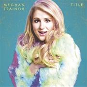 Like I'm Gonna Lose You - Meghan Trainor Featuring John Legend