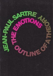 The Emotions: Outline of a Theoty (Jean-Paul Sartre)