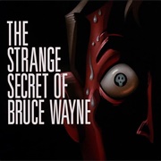 S1.E29: The Strange Secret of Bruce Wayne