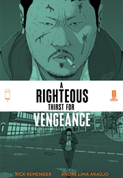 A Righteous Thirst for Vengeance (Rick Remender)