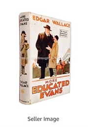 More Educated Evans (Edgar Wallace)