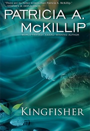 Kingfisher (McKillip, Patricia A.)