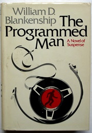The Programmed Man (William D. Blankenship)