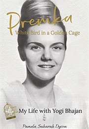 Premka: White Bird in a Golden Cage (Pamela Dyson)