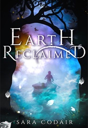 Earth Reclaimed (Sara Codair)
