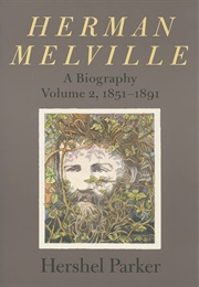 Herman Melville Vol 2 (Hershel Parker)
