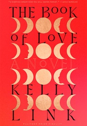 The Book of Love (Kelly Link)