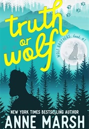 Truth or Wolf (Penny Reid & Anne Marsh)
