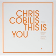 Chris Cobilis – This Is You