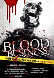 Blood Business: Crime Stories From This World and Beyond (Mario Acevedo)