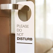 Use "Do Not Disturb" Sign