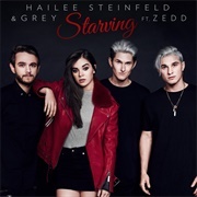 Starving - Hailee Steinfeld and Grey Ft. Zedd
