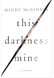 This Darkness Mine (Mindy McGinnis)