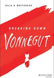 Breaking Down Vonnegut (Julia A. Whitehead)