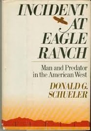 Incident at Eagle Ranch (Donald G. Schueler)