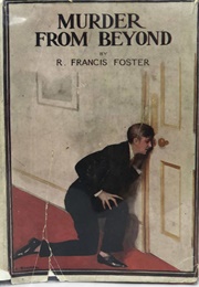 Murder From Beyond (R. Francis Foster)