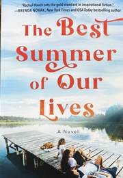 The Best Summer of Our Lives (Rachel Hauck)