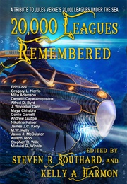 20,000 Leagues Remembered (Edited by Steven R. Southard & Kelly A. Harmon)