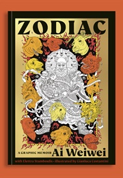 Zodiac: A Memoir (Ai Weiwei)