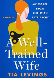 A Well-Trained Wife (Tia Levings)