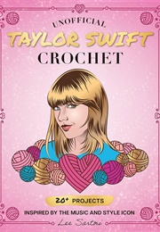 Unofficial Taylor Swift Crochet (Lee Sartori)
