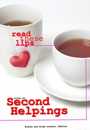 Second Helpings, Read These Lips: Volume Two (Evecho)