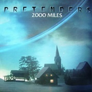 Pretenders, "2000 Miles"