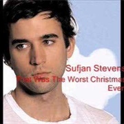 Sufjan Stevens, "That Was the Worst Christmas Ever!"
