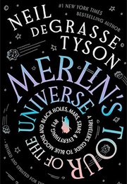 Merlin's Tour of the Universe, Revised and Updated for the Twenty-First Century (Neil Degrasse Tyson)