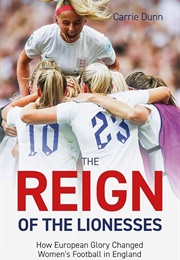 The Reign of the Lionesses (Carrie Dunn)