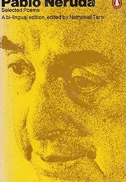 Selected Poems: Pablo Neruda (Edited by Nathaniel Tarn 1975)