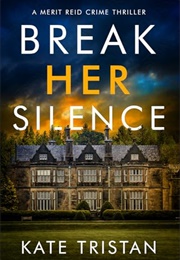 Break Her Silence (Kate Tristan)