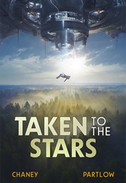 Taken to the Stars (J.N. Chaney & Rick Partlow)