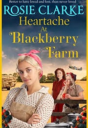 Heartache at Blackberry Farm (Rosie Clarke)