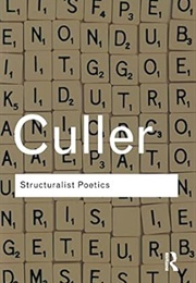 Structuralist Poetics (Jonathan Culler)