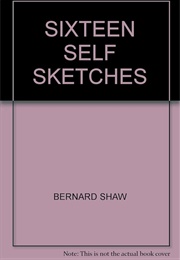 Sixteen Self Sketches (George Bernard Shaw)
